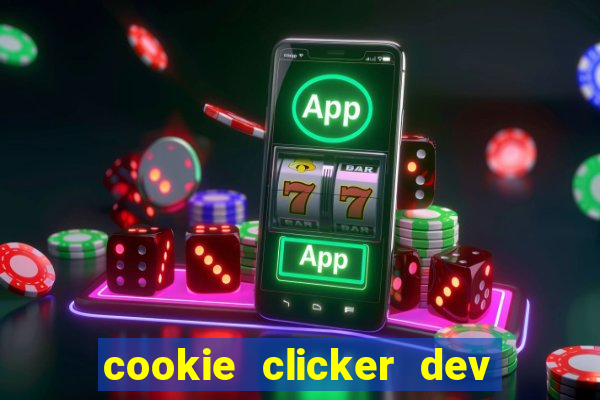 cookie clicker dev tools hack